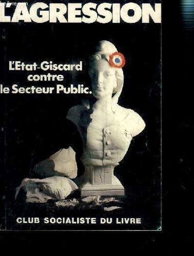 L Agression- L Etat-Giscard Contre Le Secteur Public