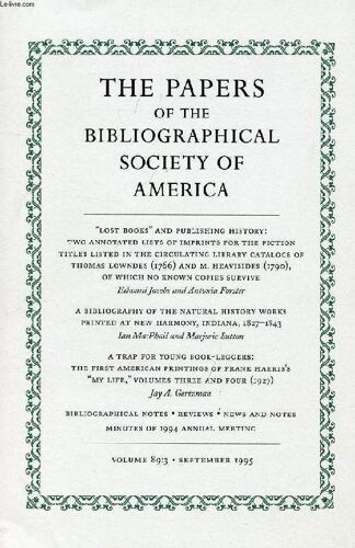 The Papers Of The Bibliographical Society Of America, Vol. 89, N° 3, 1995 (Contents: 'lost Books' And Publishing History: Two Annotated Lists Of Imprints For The Fiction Titles Listed In The ...