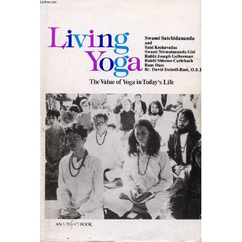Living Yoga, The Value Of Yoga In Today's Life