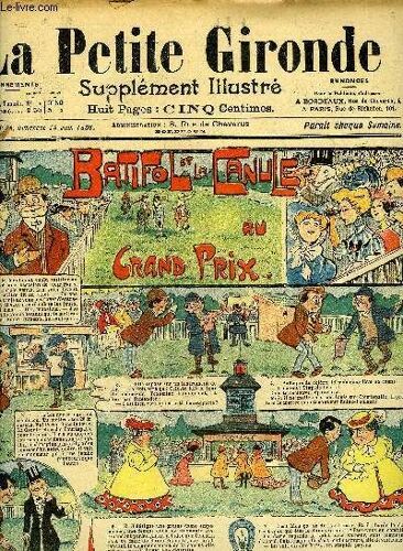 La Petite Gironde Supplement Illustre - 9eme Annee N° 25 Juin 1906 - Batifol Et La Canule Au Grand Prix - Preuve Irréfutable Par E.Tap - Dernière Illusion Par E.Chevalier - Le Bon Apéritif ...
