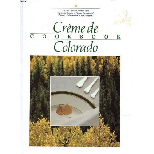 Creme De Colorado Cookbook