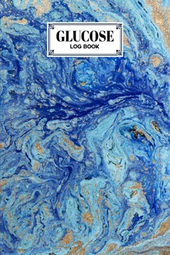 Glucose Log Book: Marble Blue Cover Glucose Log Book, Your Glucose Monitoring Log - Professional Diabetic Glucose Log Book, 120 Pages, Size 6" X 9" By Eckehard Blank