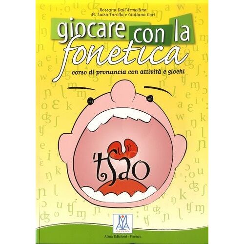 Giocare Con La Fonetica - Corso Di Pronuncia Con Attività E Giochi (1 Cd Audio)