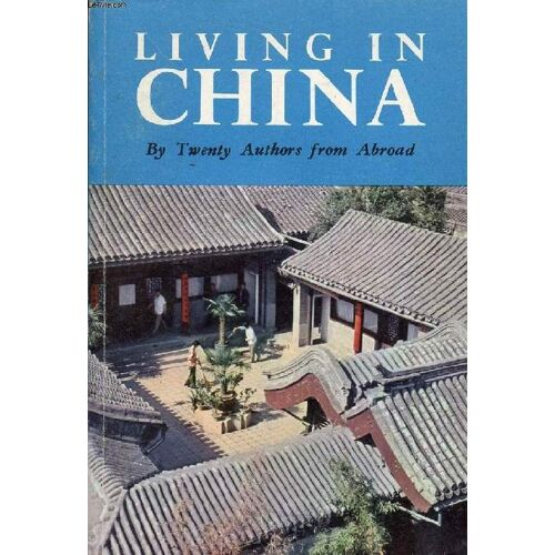 Living In China, By Twenty Authors From Abroad