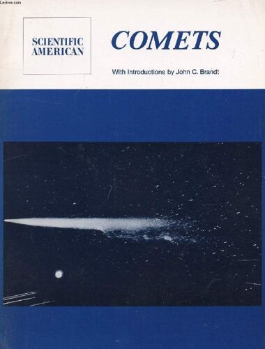 Readings From Scientific American, Comets (Contents: Intro. By John C. Brandt. The Astronomy Of Comets. Giotto's Portrait Of Halley's Comet. S.A. Reports On The 1910 Apparition Of Halley's ...