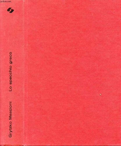 Lo Specchio Greco, Prefazione A Molti Viaggi