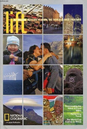 Lift (Contents: Reassessing The Value Of Food Miles. Rethinking Travel. The World Cup Comes To Africa...)