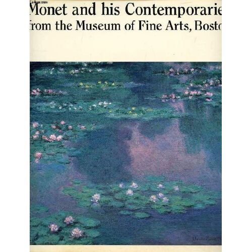 Monet And His Contemporaries From The Museum Of Fine Arts, Boston