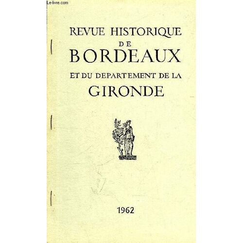 La Crise Monetaire De 1538 A Bordeaux Le Decri Des Vaches Bearnaises - Revue Historique De Bordeaux Et Du Departement De La Gironde + Envoi De Joseph Ducasse.