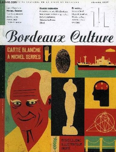 Bordeaux Culture N°11 Fevrier 2007 - Portraitune Vie De Passages, Par Charles Ramondhistoire D'eaula Modernité Oubliée Du Pont De Pierre, Par Jacques Sargosvues Du Pontpar Christian ...