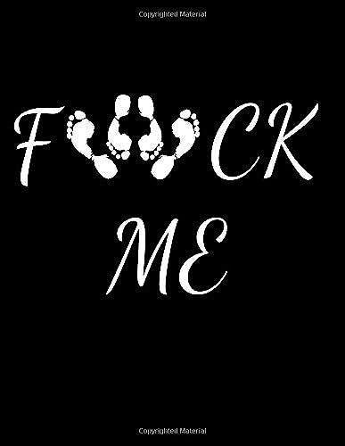 Fu*K Me: Hot Notebook/ Composition Journal, Diary For Women & Man/ 100 Lined Pages/ Size: 8.5 X 11