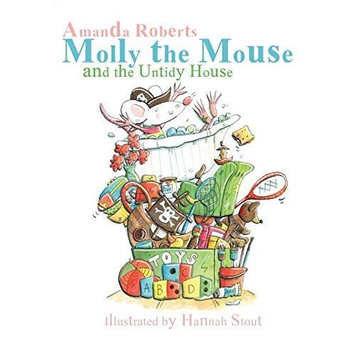 Molly The Mouse And The Untidy House
