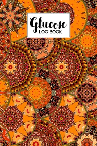 Glucose Log Book: Premium Mandalas Cover Glucose Log Book, Your Glucose Monitoring Log - Record Blood Sugar Levels (Before & After), 120 Pages, Size 6" X 9" By Monika Arndt