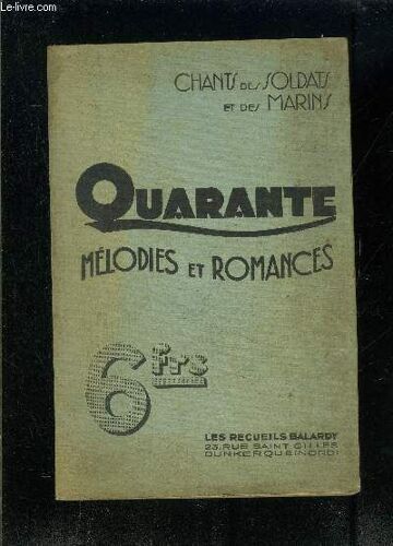 Chants Des Soldats Et Des Marins- Quarante Melodies Et Romances