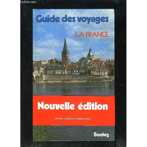 Guide Des Voyages Bordas- La France