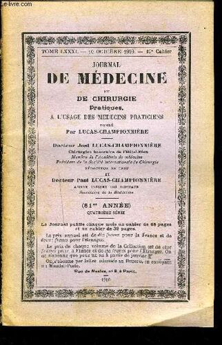 Journal De Medecine- Tome Lxxxi- 10 Oct 1910- 19e Cahier - De Chirurgie Pratiques A L  Usage Des Medecins Praticiens-  Rôle De La Décompression Cérébrale En Thérapeutique- Névrite Du ...