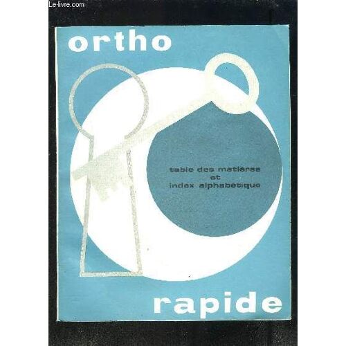 Ortho Rapide- 10 Fascicules + Table Des Matières Et Index Alphabétique - Ensemble Audio Visuel