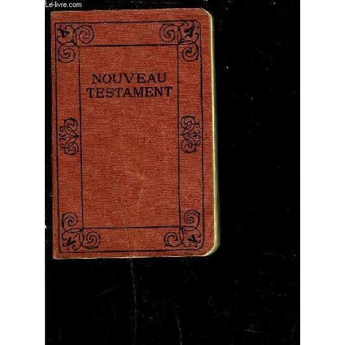 Le Nouveau Testament- Traduction D Apres Le Texte Grec