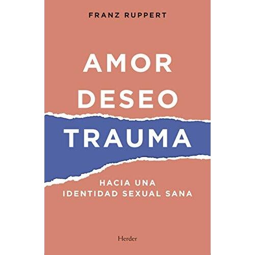 Amor, Deseo, Trauma