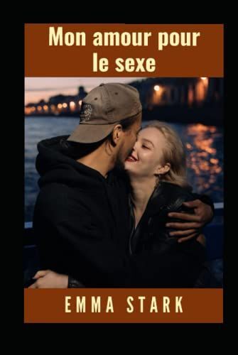 Mon Amour Pour Le Sexe