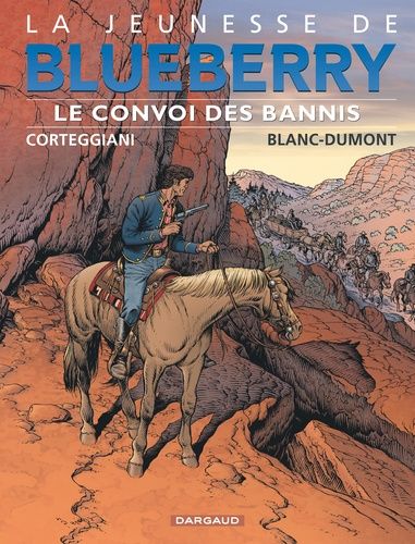 La Jeunesse De Blueberry Tome 21 - Le Convoi Des Bannis