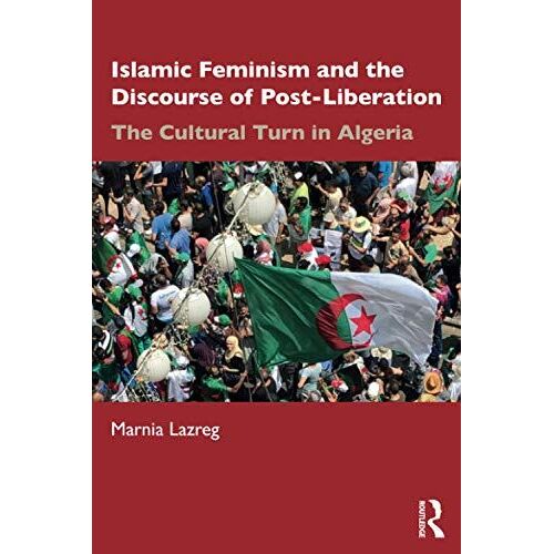 Islamic Feminism And The Discourse Of Post-Liberation