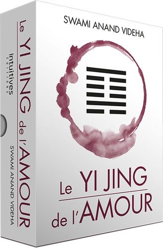 Le Yi Jing De L'amour - Avec 64 Cartes