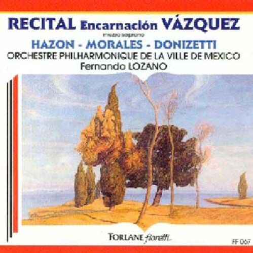 Recital : Hazon, Morales, Donizetti Vazquez, Mezzo