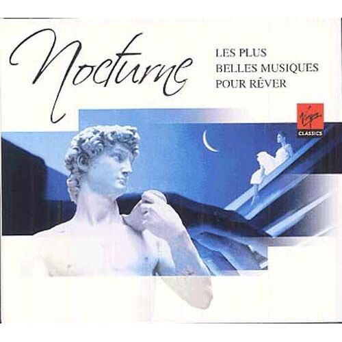 Nocturne : Les Plus Belles Musiques Pour Rêver De Fauré, Debussy, Rodrigo, Schubert, Satie, Moussorgski, Ravel, Mozart, Massenet Et Mahler