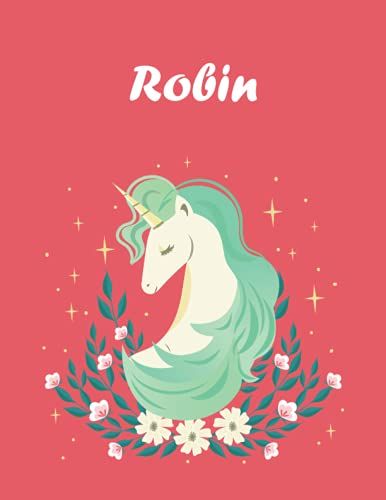 Robin: Unicorn Notebook Personal Name Wide Lined Rule Paper | Notebook The Notebook For Writing Journal Or Diary Women & Girls Gift For Birthday, For Student | 162 Pages Size 8.5x11inch