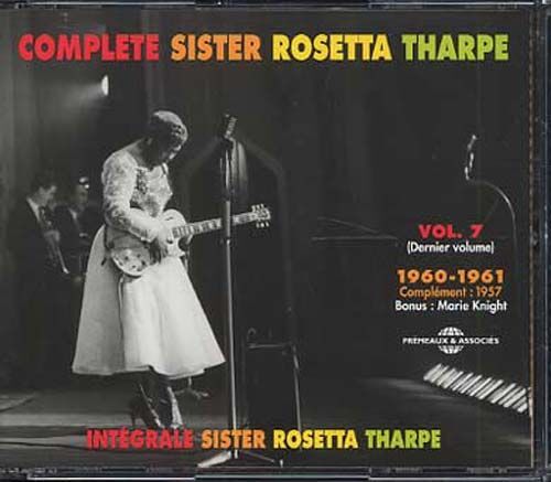 Complete Sister Rosetta Tharpe 1960-1961 Vol. 7