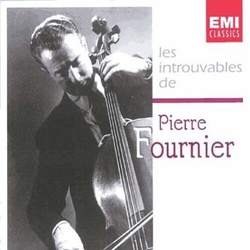 Les Introuvables De Pierre Fournier Fournier, Violoncelle