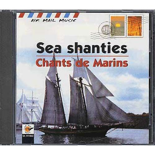 Sea Shanties - Chants De Marins