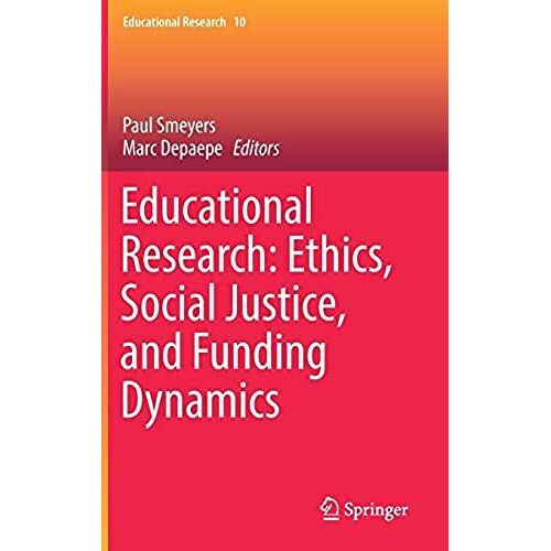 Educational Research: Ethics, Social Justice, And Funding Dynamics