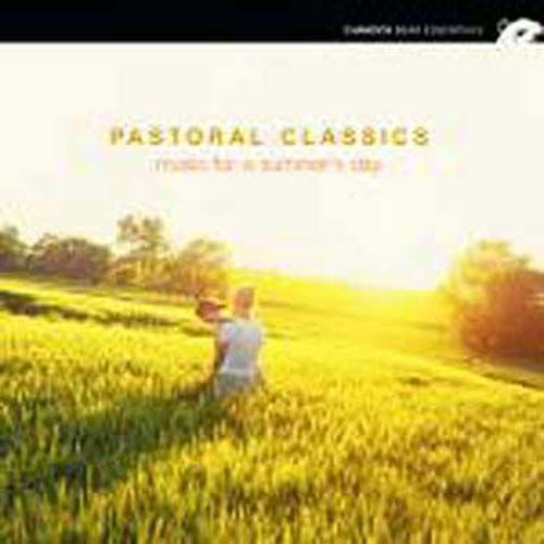 Pastoral Classics: Music A Summer's