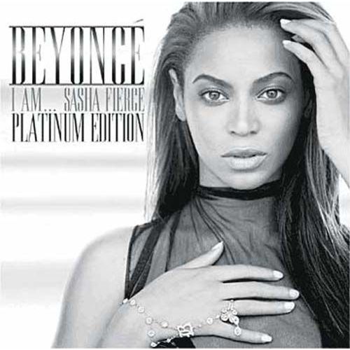 I Am ... Sasha Fierce - Platinum Edition