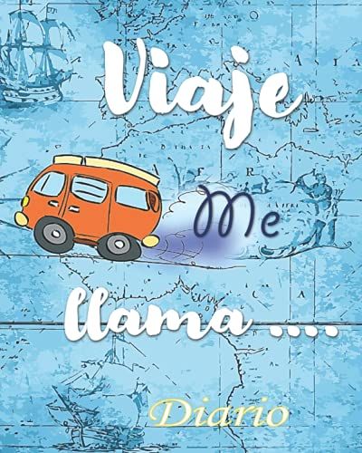 Viaje Me Llama ....: Planificador De Cuaderno Diario, Diario De Viaje, Cuaderno De Camping, Diario De Recuerdos, Planificador De Viajes Por Carretera