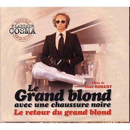 Le Grand Blond Avec Une Chaussure Noire / Le Retour Du Grand Blond