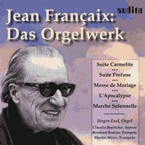 Oeuvres Pour Orgue : Suite Carmelite, Suite Profane, Messe