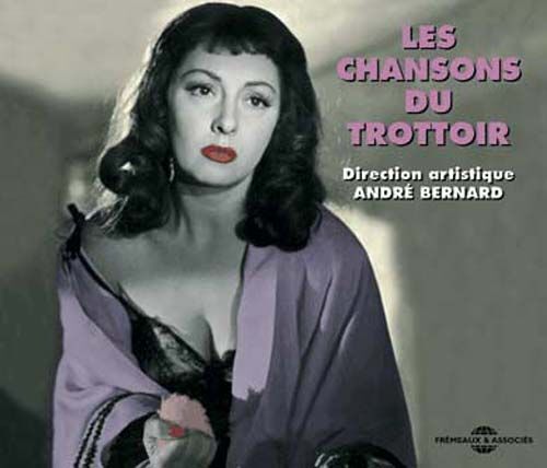 Les Chansons Du Trottoir 1931-1950 : Damia, Piaf, Frehel, Chevalier