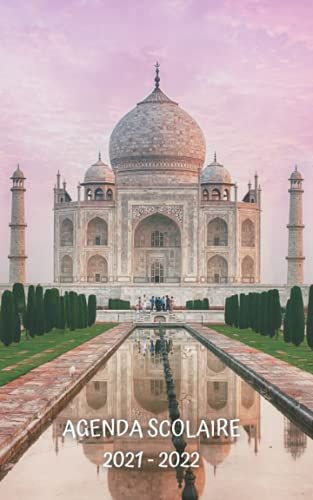 Agenda Scolaire 2021-2022: Plannificateur Journalier | 1 Jour Par Page | Couveture Motif Monument Inde, Taj Mahal