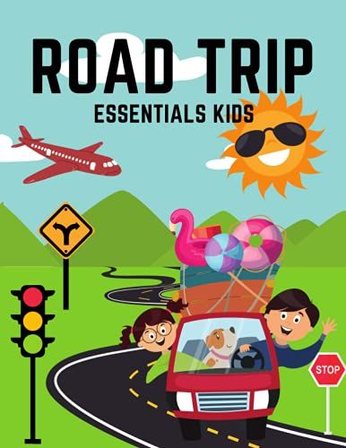 Road Trip Essentials Kids: Coloring & Activity Book For Kids, Games, World Search, Mazes, 40 Pages