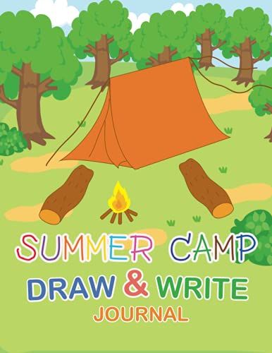 Summer Camp Journal For Kids: Camping And Adventure Activity Draw And Write Notebook