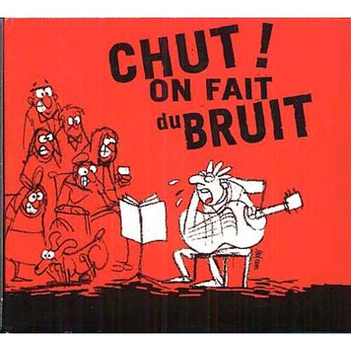 Chut ! On Fait Du Bruit