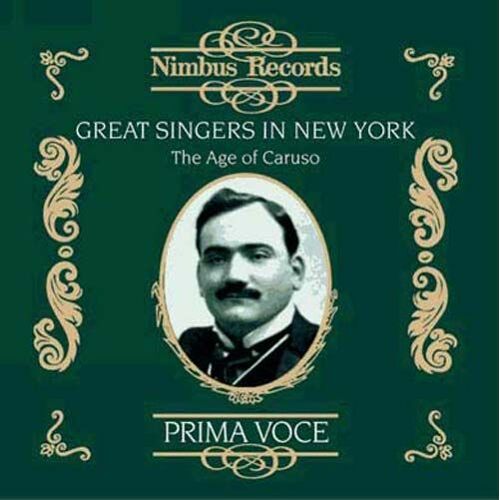 Great Singers In New York : Age Of Caruso