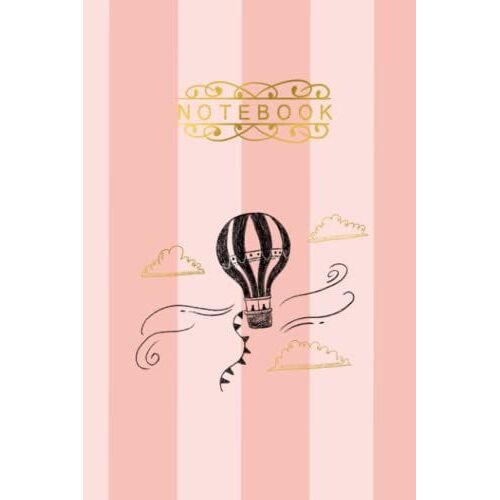 Hot Air Balloon Notebook Journal: Lined Composition Journal, Hot Air Balloon Gifts For Women & Kids, (6''x9''), 100 Pages