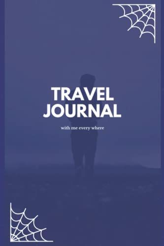 Travel Journal: Write What Should Not Be Forgotten Of All Good Feelings And Vibes In 2022