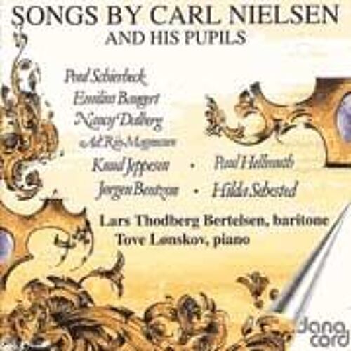 Chants De Carl Nielsen Et De Ses Élèves : Poul Schierbeck, Emilius Bangert, Nancy Dalberg, Adolf Riis-Magnussen, Knud Jeppesen, Paul Helmuth, Jørgen Bentzon, Hilda Sehested