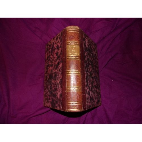 Vie De Jésus De 1863 Année De L Edition Originale Avec Une Reliure Artisanale Demi Cuir D Époque