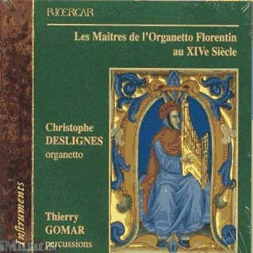 Les Maitres De L'organetto Florentin Au Xive : Anonymes, Manzini, Landini